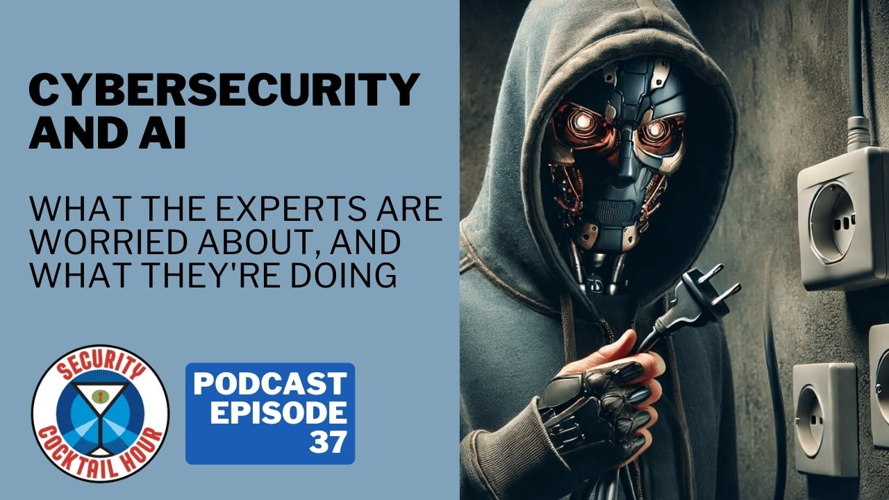 Cybersecurity and AI | What the Experts Are Worried About, and What They're Doing