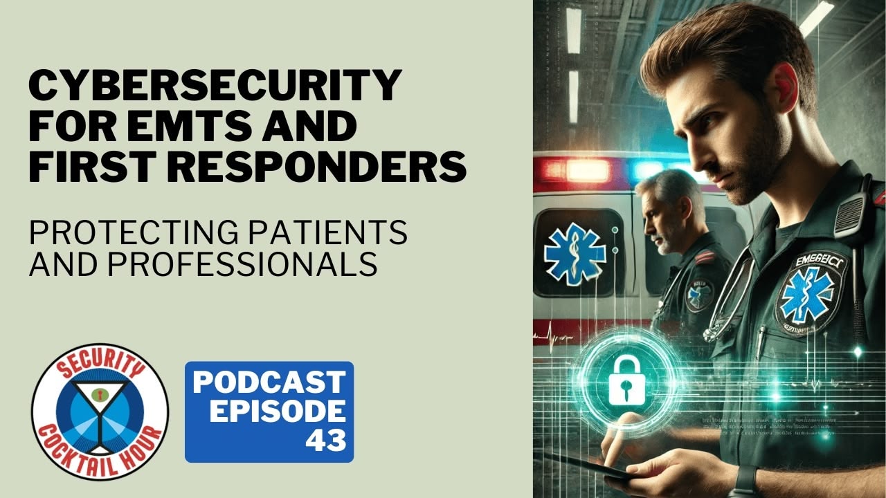 Cybersecurity for EMTs and First Responders | Protecting Patients and Professionals