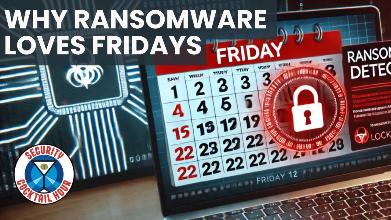 Ransomware and Hawaiian Shirts: Another Friday in Cyber Security